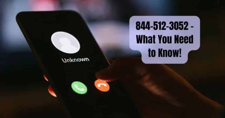 844-512-3052 - What You Need to Know!