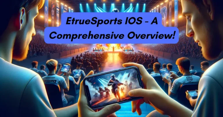 EtrueSports IOS - A Comprehensive Overview!