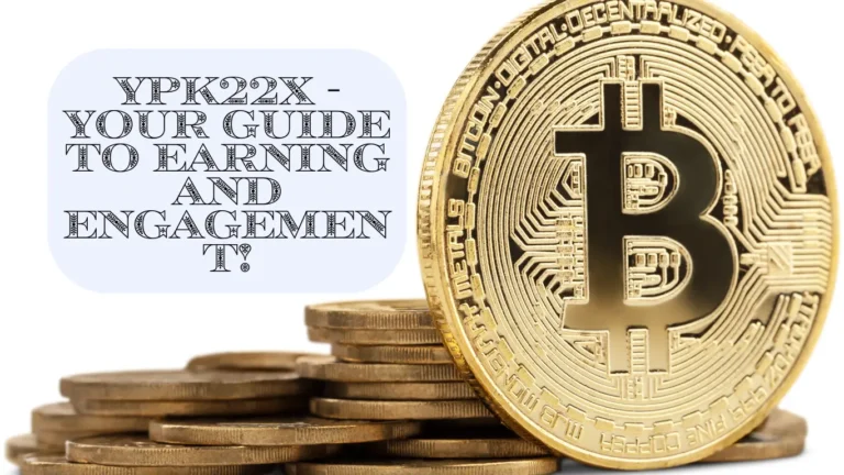 Ypk22x - Your Guide to Earning and Engagement!