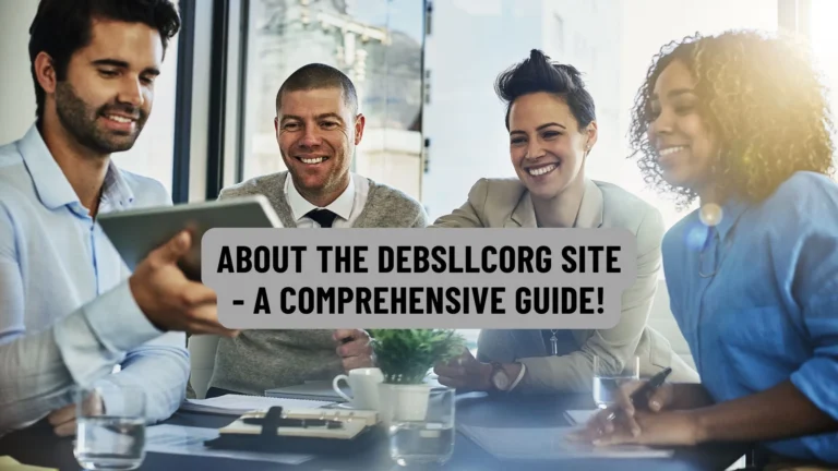 About The Debsllcorg Site - A Comprehensive Guide!