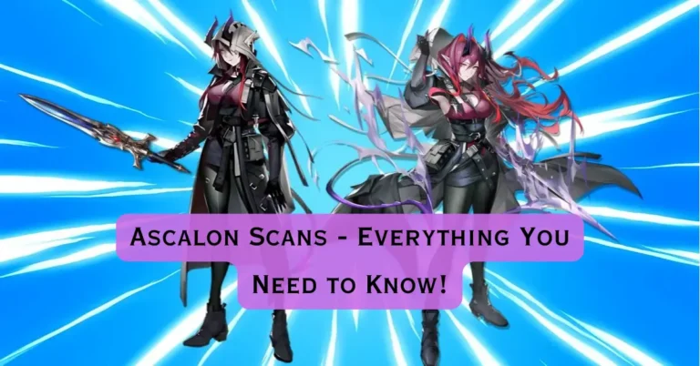 Ascalon Scans - Everything You Need to Know!