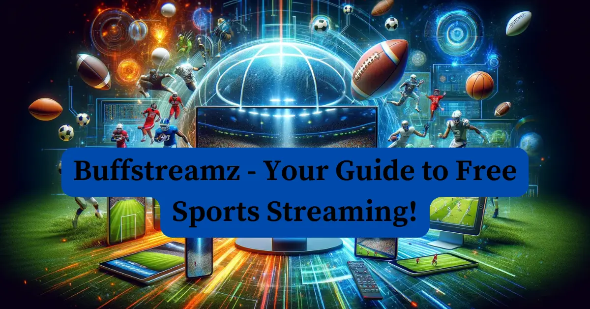 Buffstreamz - Your Guide to Free Sports Streaming!