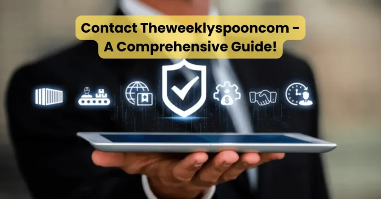 Contact Theweeklyspooncom - A Comprehensive Guide!