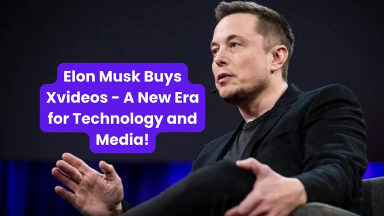 Elon Musk Buys Xvideos - A New Era for Technology and Media!