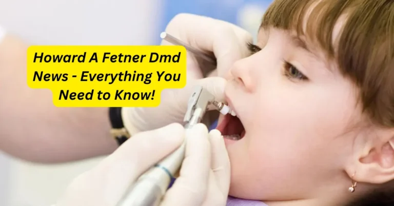 Howard A Fetner Dmd News - Everything You Need to Know!