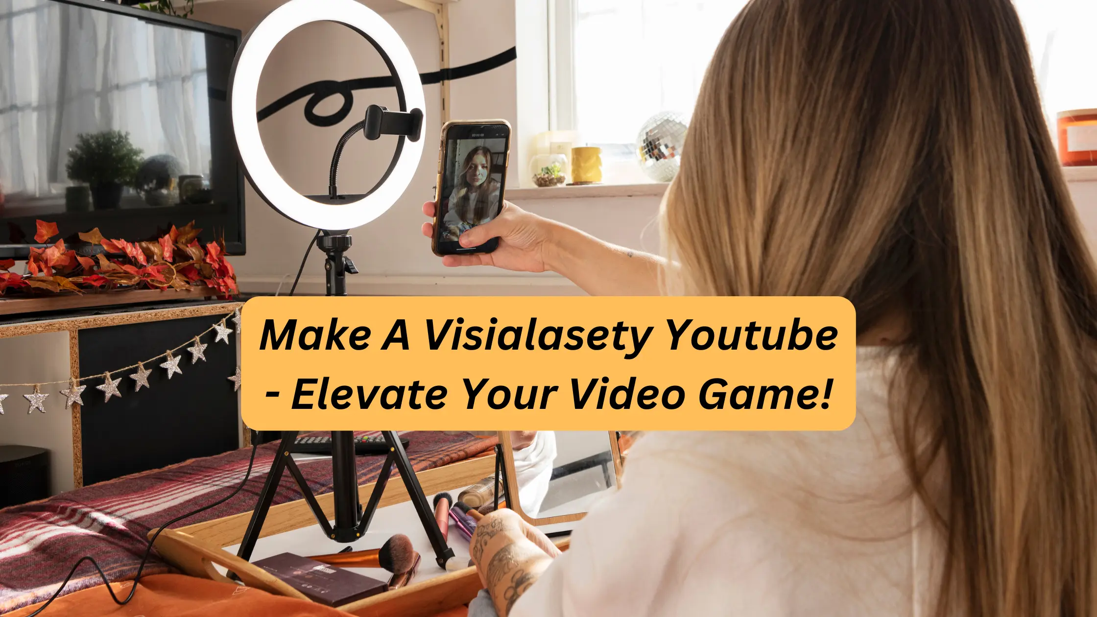 Make A Visialasety Youtube - Elevate Your Video Game!