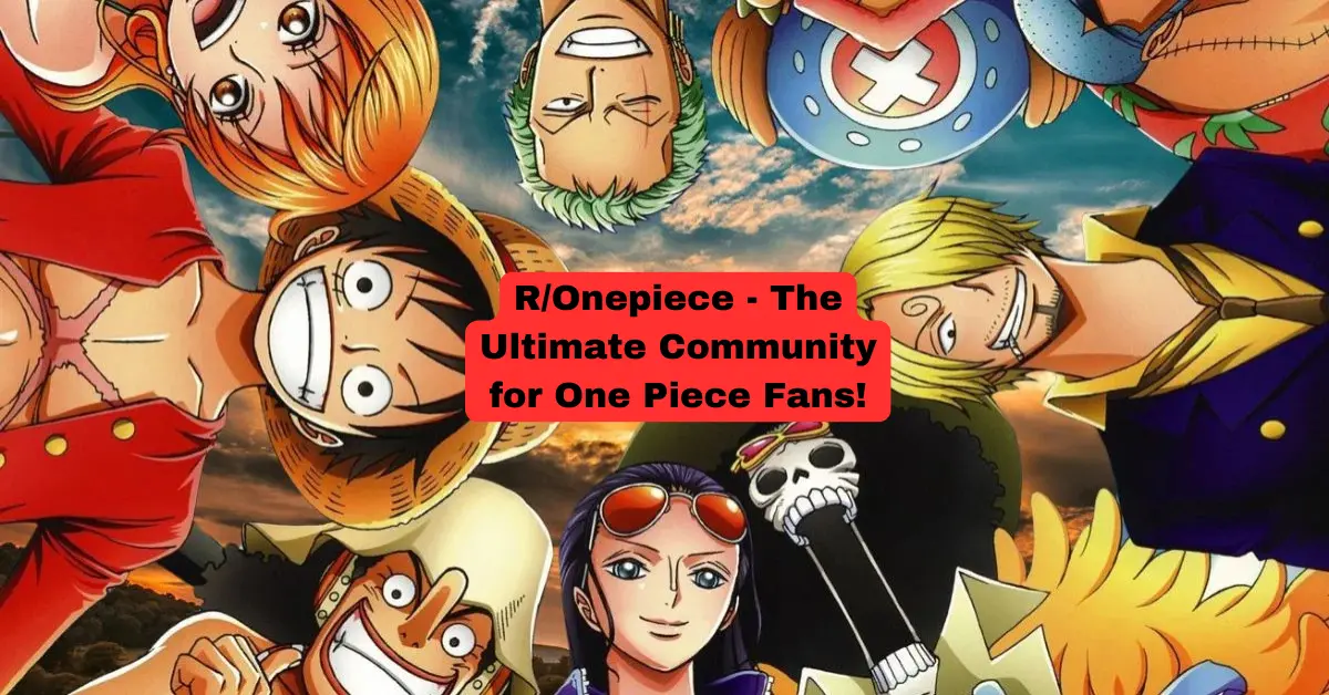 R/Onepiece - The Ultimate Community for One Piece Fans!