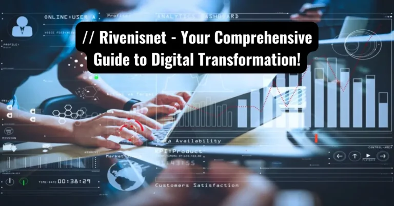 // Rivenisnet - Your Comprehensive Guide to Digital Transformation!