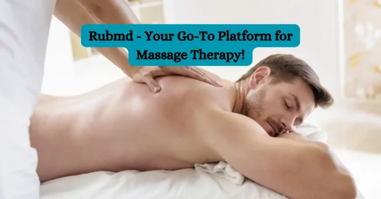 Rubmd - Your Go-To Platform for Massage Therapy!