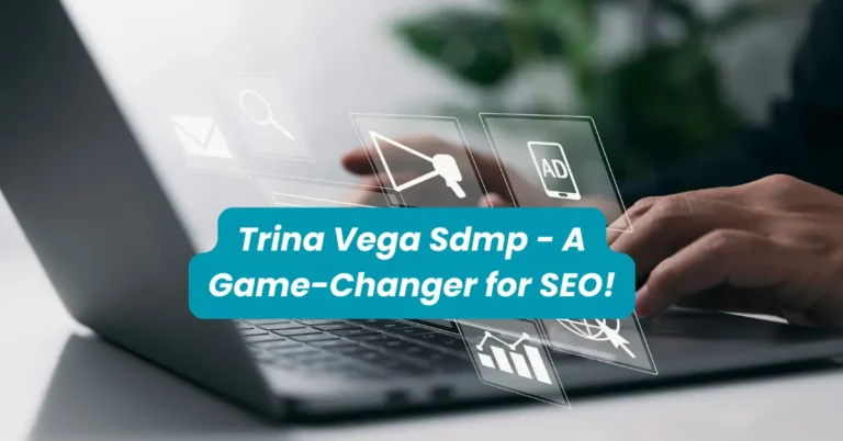 Trina Vega Sdmp - A Game-Changer for SEO!