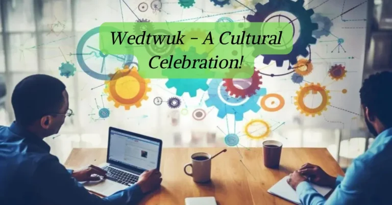 Wedtwuk - A Cultural Celebration!