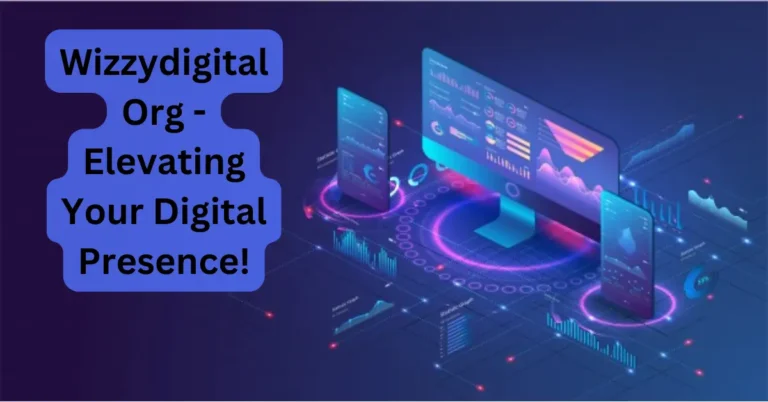 Wizzydigital Org - Elevating Your Digital Presence!