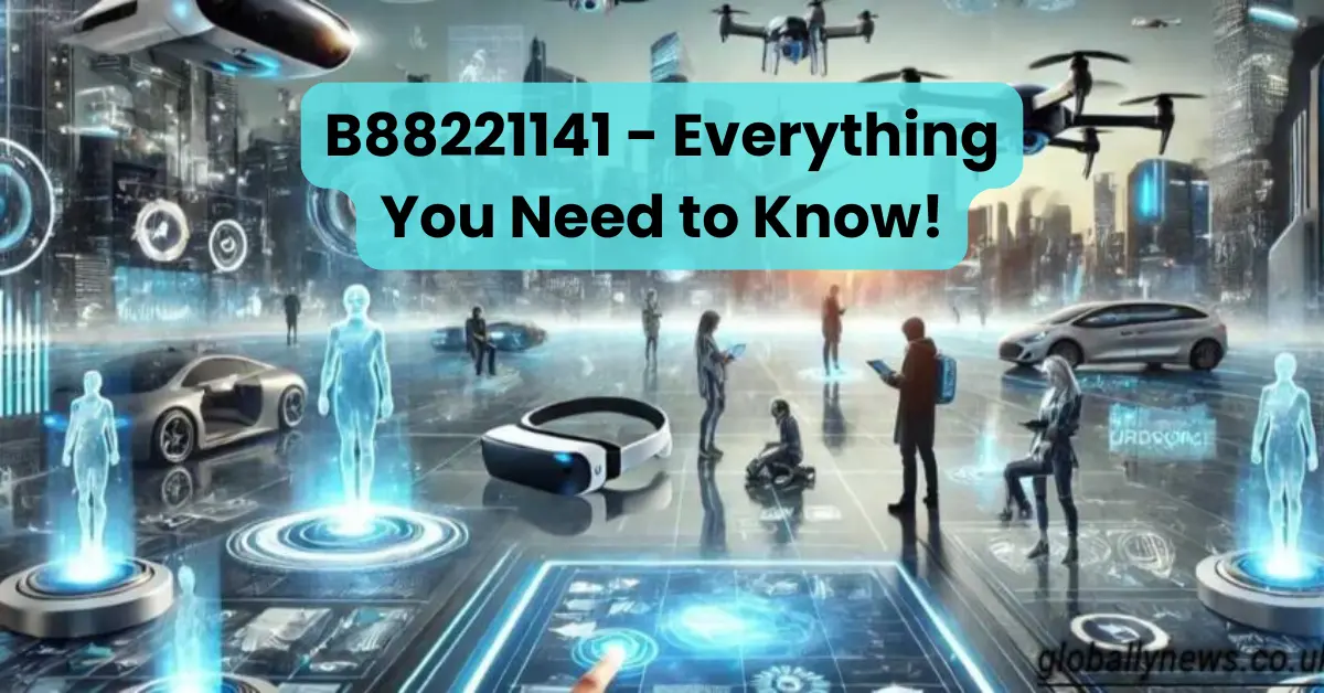 B88221141 - Everything You Need to Know!