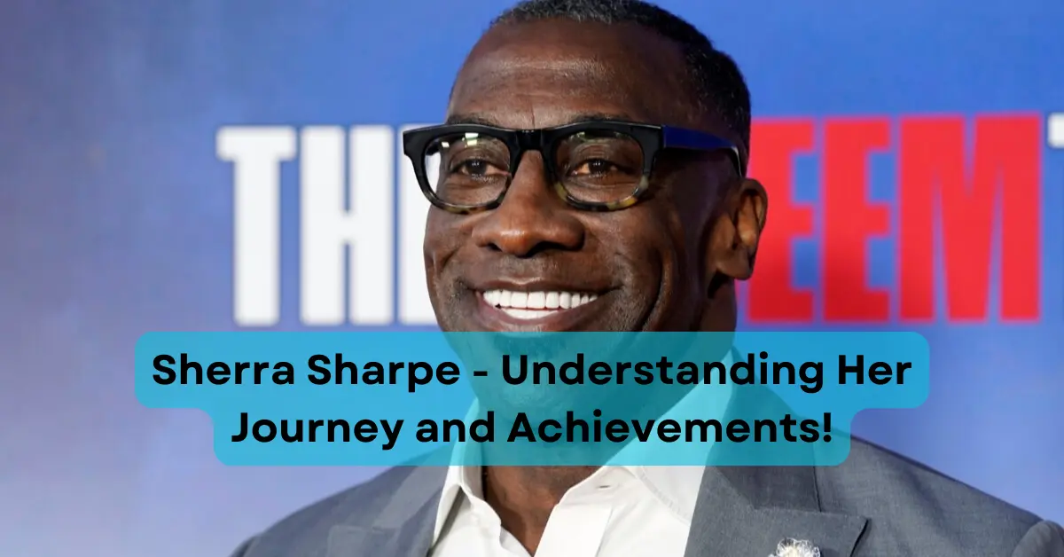 Sherra Sharpe - Understanding Her Journey and Achievements!