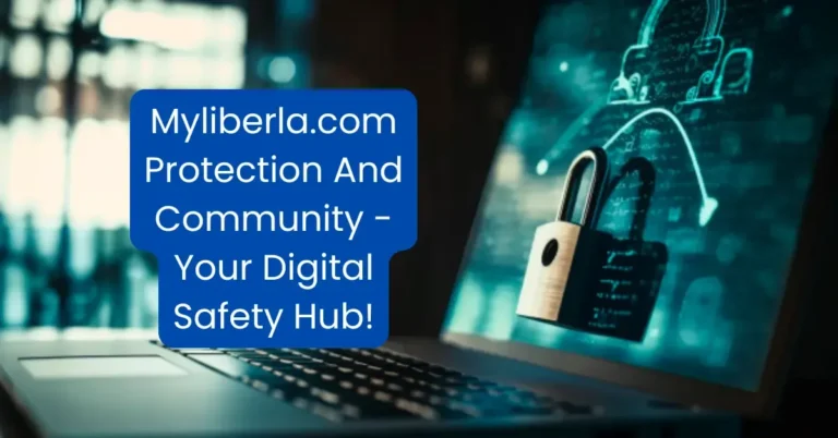 Myliberla.com Protection And Community - Your Digital Safety Hub!